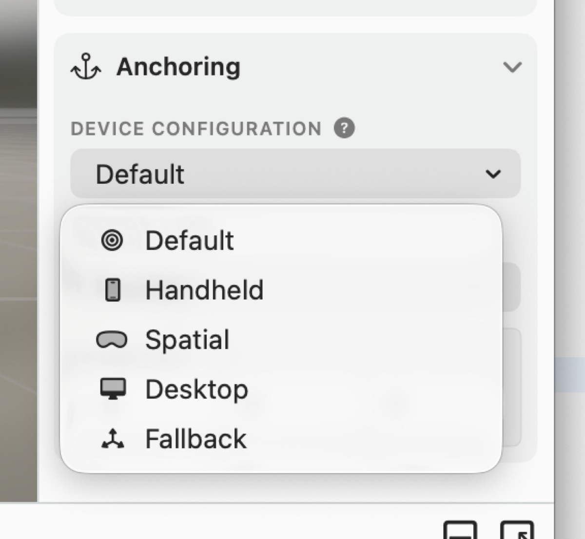 The Device Configuration picker – Default, Handheld, Spatial, Desktop, Fallback